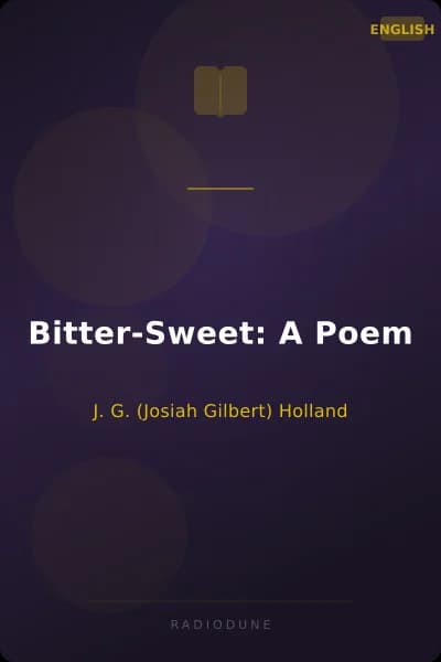 Bitter-Sweet: A Poem