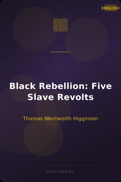 Black Rebellion: Five Slave Revolts