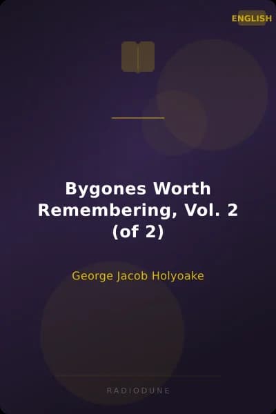 Bygones Worth Remembering, Vol. 2 (of 2)