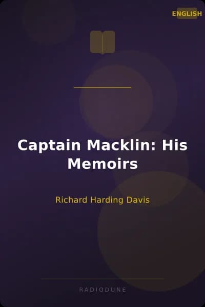 Captain Macklin: His Memoirs
