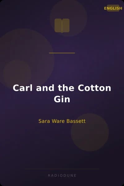 Carl and the Cotton Gin