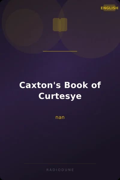 Caxton's Book of Curtesye