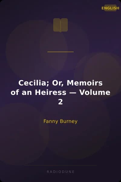 Cecilia; Or, Memoirs of an Heiress — Volume 2
