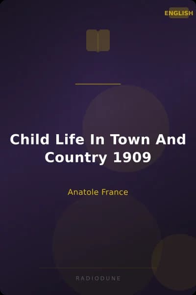 Child Life In Town And Country 1909