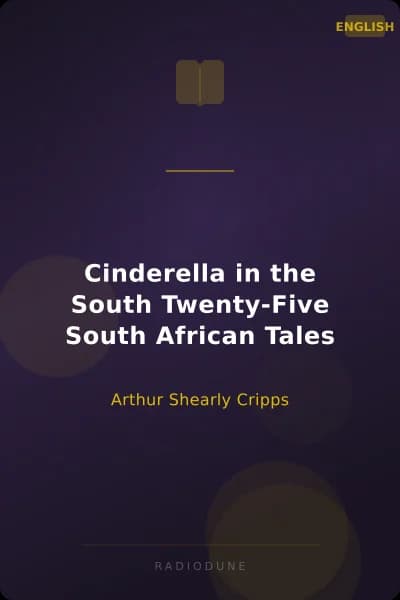 Cinderella in the South Twenty-Five South African Tales