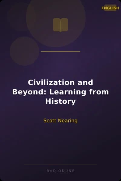 Civilization and Beyond: Learning from History
