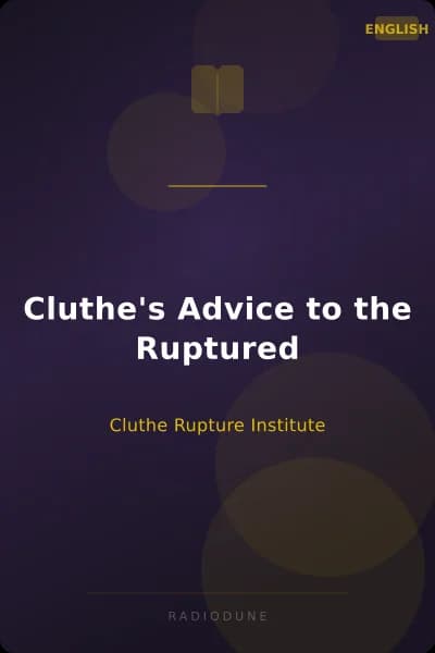 Cluthe's Advice to the Ruptured