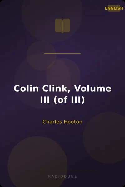 Colin Clink, Volume III (of III)