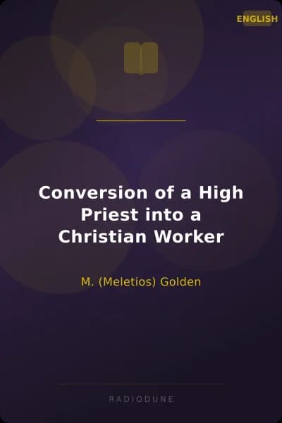 Conversion of a High Priest into a Christian Worker
