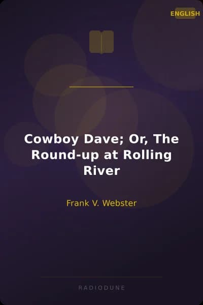 Cowboy Dave; Or, The Round-up at Rolling River