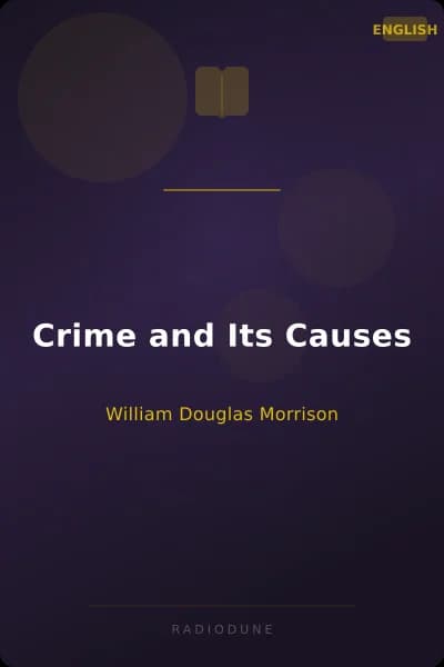 Crime and Its Causes
