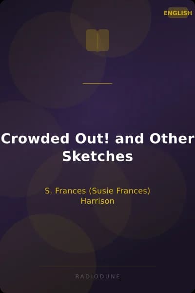 Crowded Out! and Other Sketches