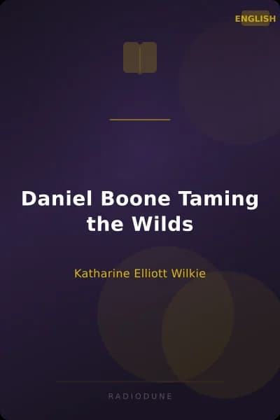 Daniel Boone Taming the Wilds