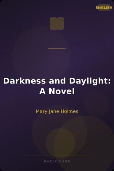 Darkness and Daylight: A Novel