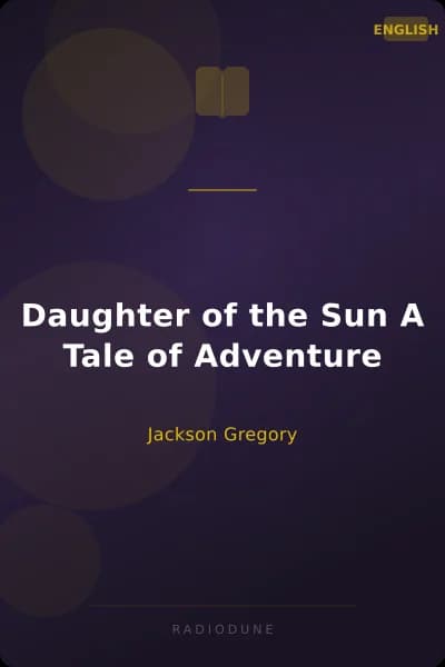 Daughter of the Sun A Tale of Adventure