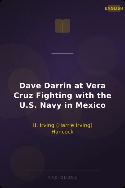 Dave Darrin at Vera Cruz Fighting with the U.S. Navy in Mexico