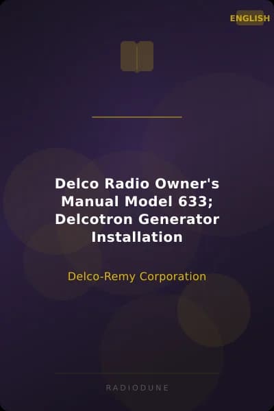 Delco Radio Owner's Manual Model 633; Delcotron Generator Installation