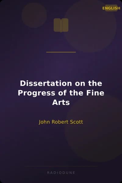 Dissertation on the Progress of the Fine Arts