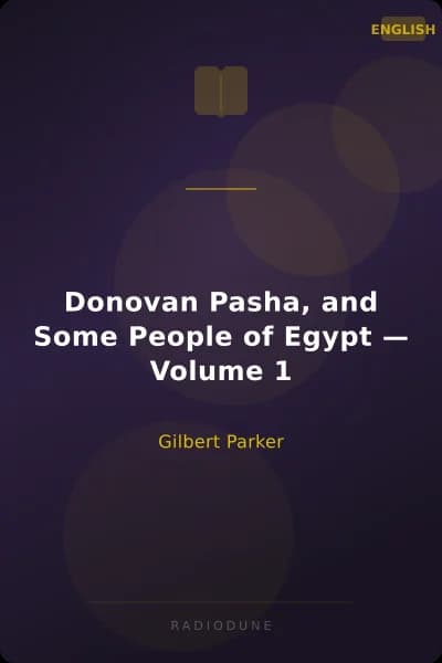 Donovan Pasha, and Some People of Egypt — Volume 1