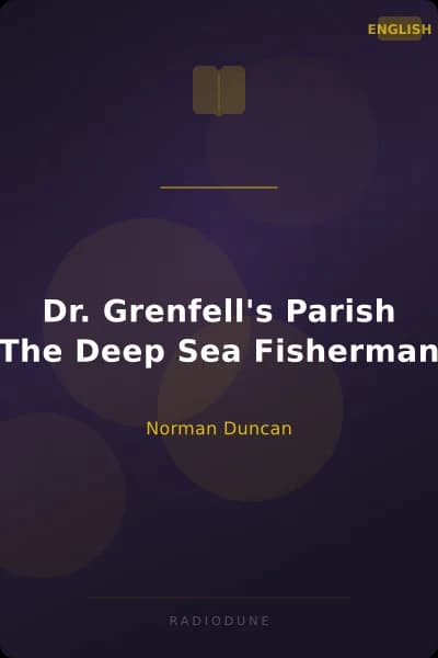 Dr. Grenfell's Parish The Deep Sea Fisherman