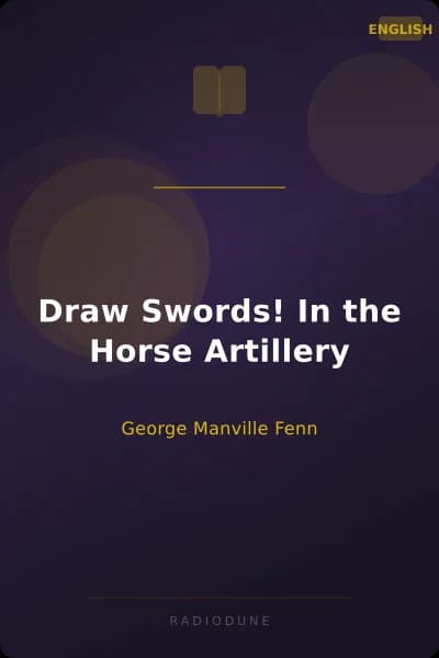 Draw Swords! In the Horse Artillery