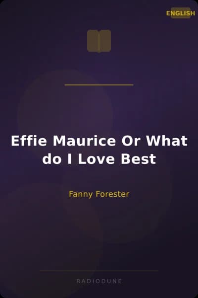 Effie Maurice Or What do I Love Best