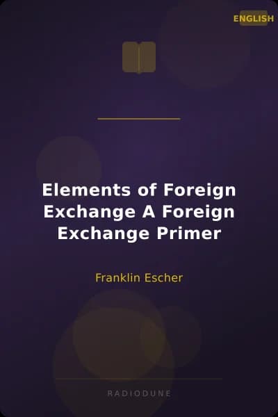 Elements of Foreign Exchange A Foreign Exchange Primer