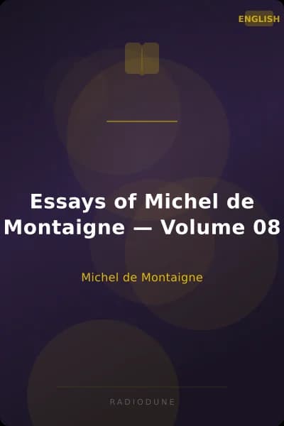 Essays of Michel de Montaigne — Volume 08