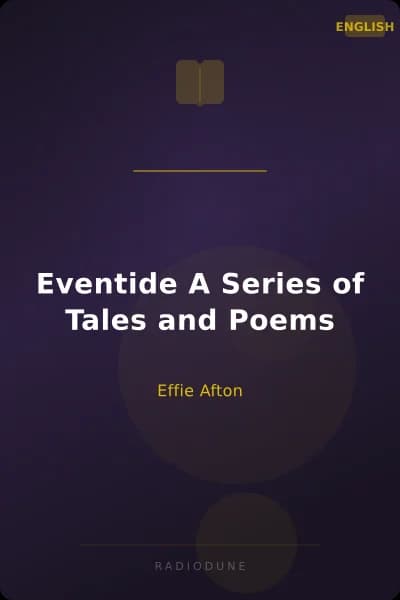 Eventide A Series of Tales and Poems