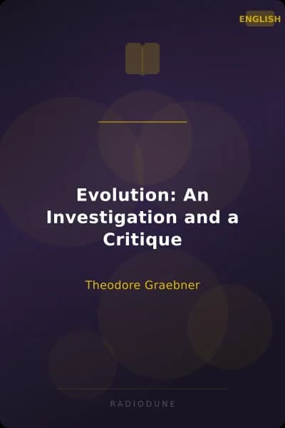 Evolution: An Investigation and a Critique