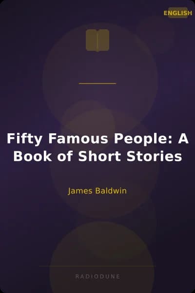 Fifty Famous People: A Book of Short Stories