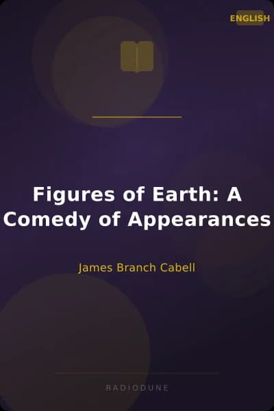 Figures of Earth: A Comedy of Appearances