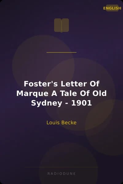 Foster's Letter Of Marque A Tale Of Old Sydney - 1901