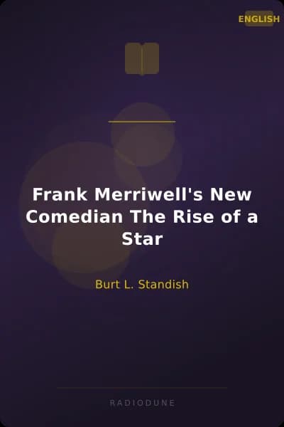 Frank Merriwell's New Comedian The Rise of a Star