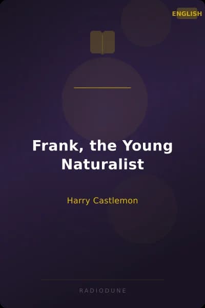 Frank, the Young Naturalist