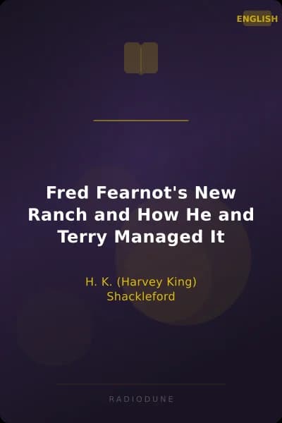 Fred Fearnot's New Ranch and How He and Terry Managed It