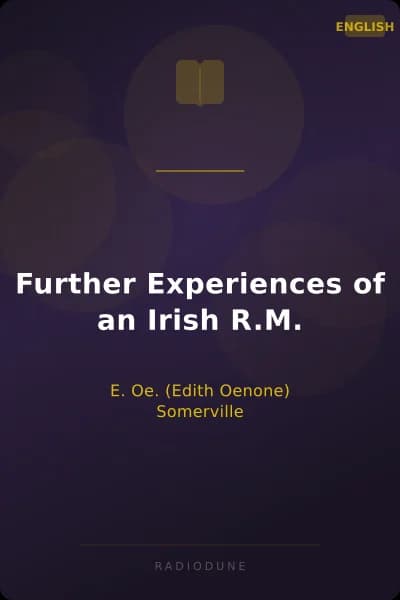Further Experiences of an Irish R.M.
