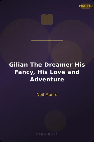 Gilian The Dreamer His Fancy, His Love and Adventure