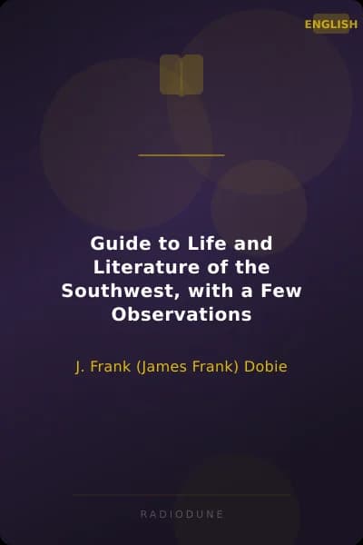 Guide to Life and Literature of the Southwest, with a Few Observations