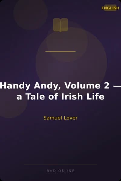 Handy Andy, Volume 2 — a Tale of Irish Life
