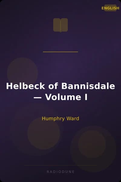 Helbeck of Bannisdale — Volume I