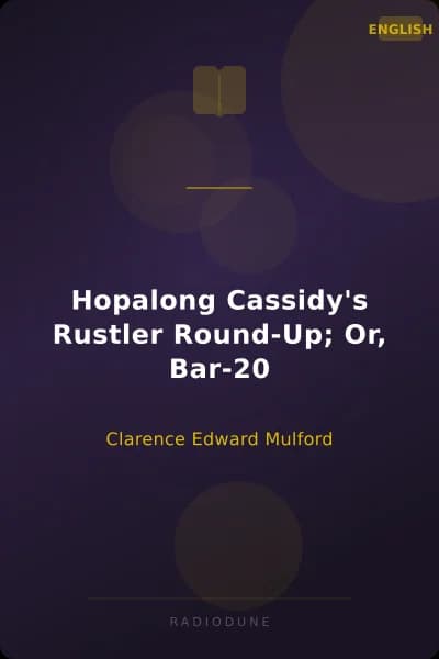 Hopalong Cassidy's Rustler Round-Up; Or, Bar-20