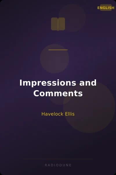 Impressions and Comments