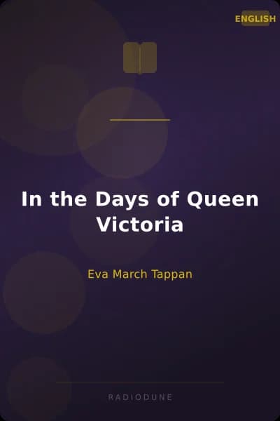 In the Days of Queen Victoria