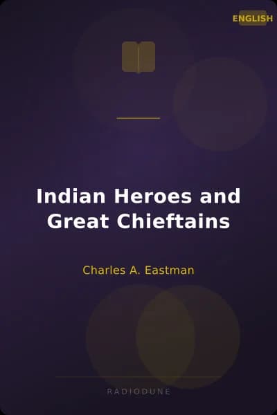 Indian Heroes and Great Chieftains