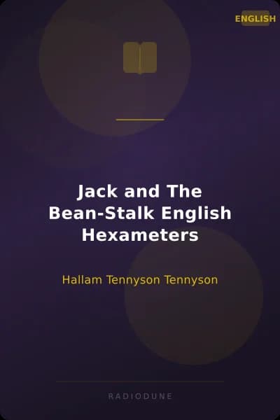 Jack and The Bean-Stalk English Hexameters