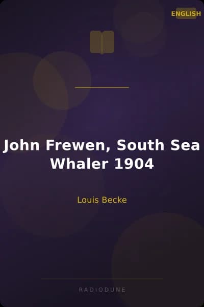 John Frewen, South Sea Whaler 1904