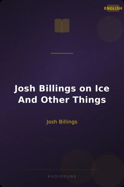 Josh Billings on Ice And Other Things