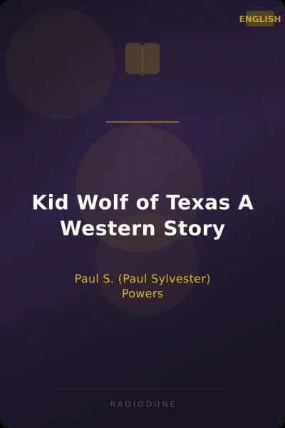 Kid Wolf of Texas A Western Story