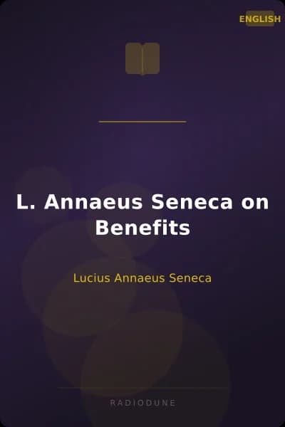 L. Annaeus Seneca on Benefits